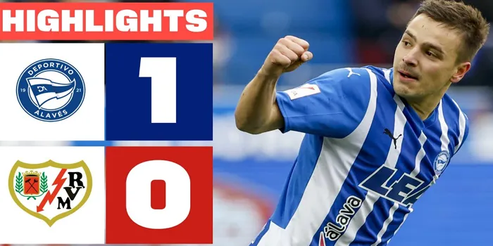 Liga Spanyol - Alaves Harus Mengakui Keunggulan Dari Rayo Vallecano Usai Kalah 0-1